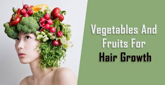 Vegetables and Fruits for Hair Growth and Thickness