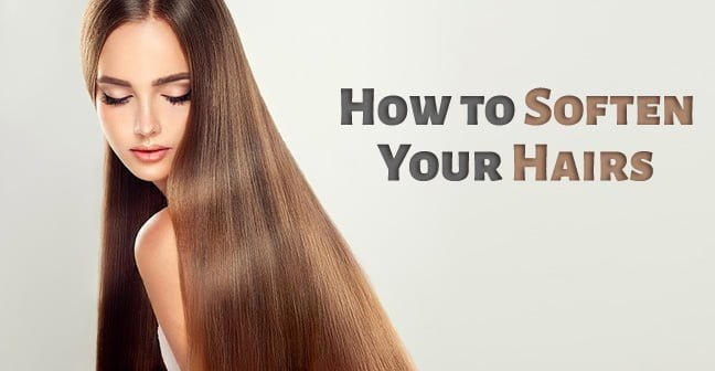 How to Soften Hair at Home - Perfect Hair Softening Tips